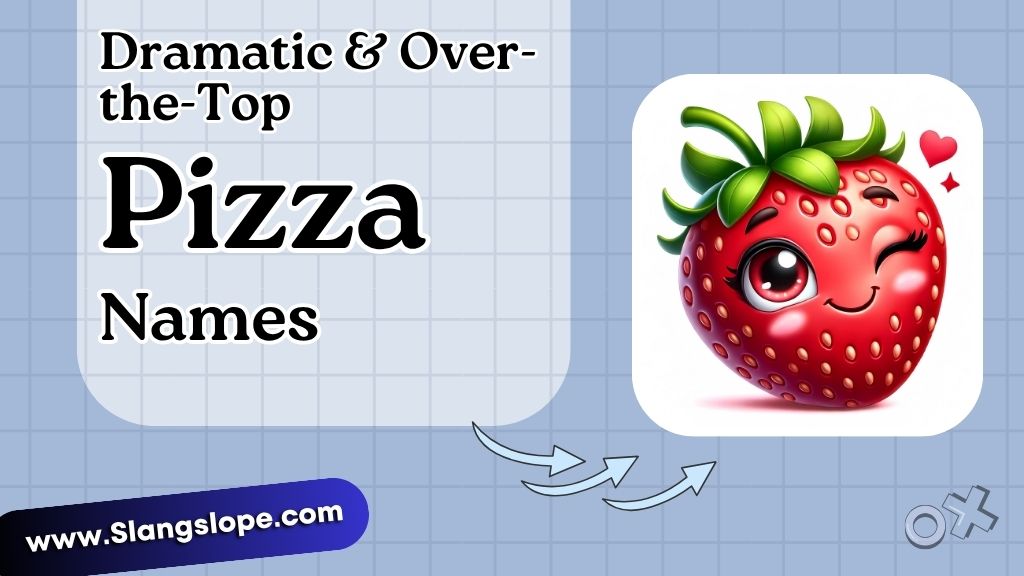 Dramatic & Over-the-Top Strawberry Names