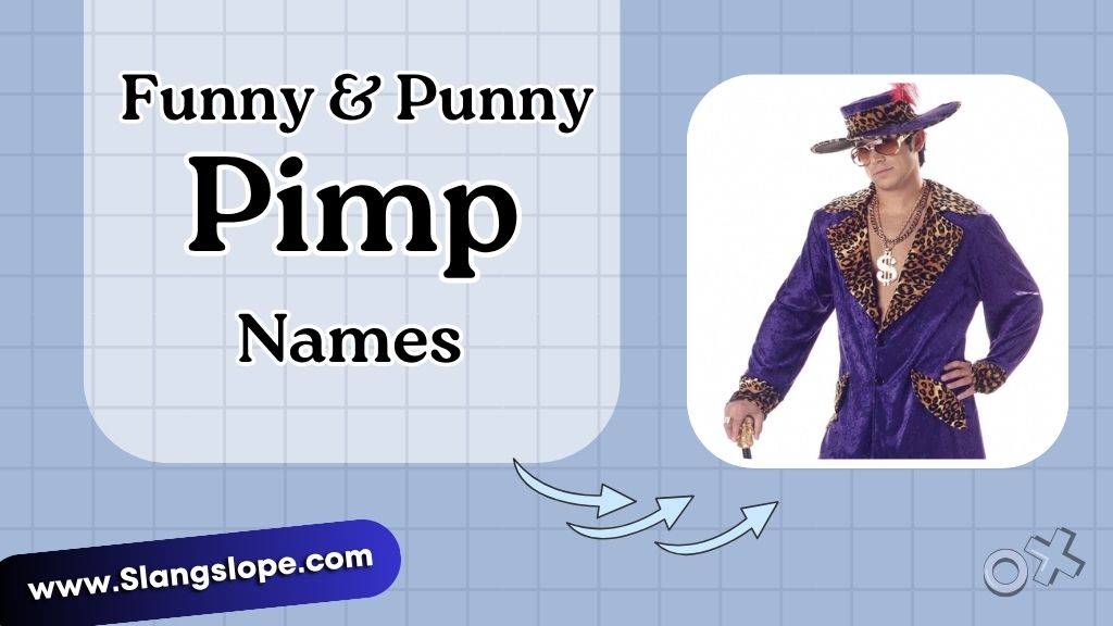 Funny & Punny Pimp Names
