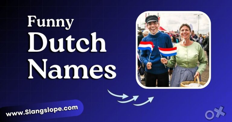Funny Dutch Names: 200+ Hilarious, Weird & Wildly Creative Ideas