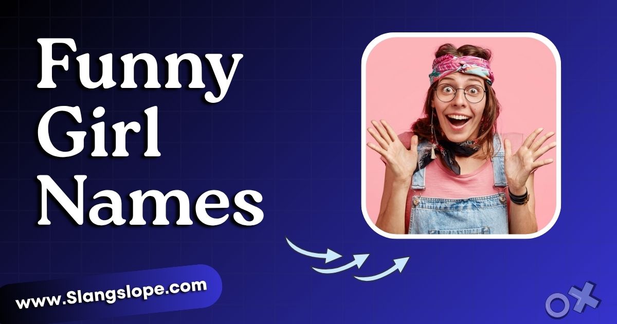 180+ Funny Girl Names That Are Actually Good (Not Just Weird)