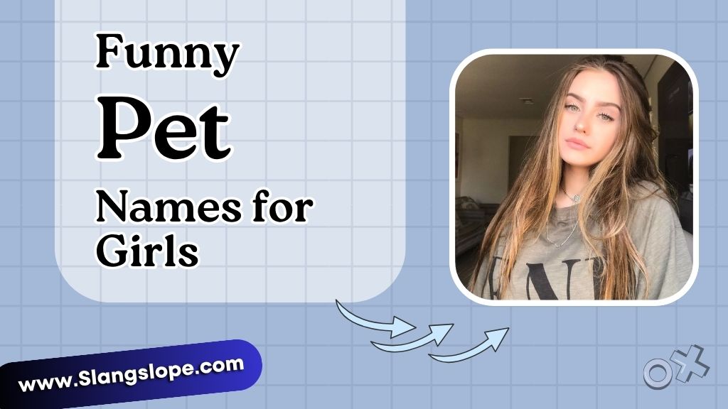 Funny Pet Names for Girls (The Main Event)