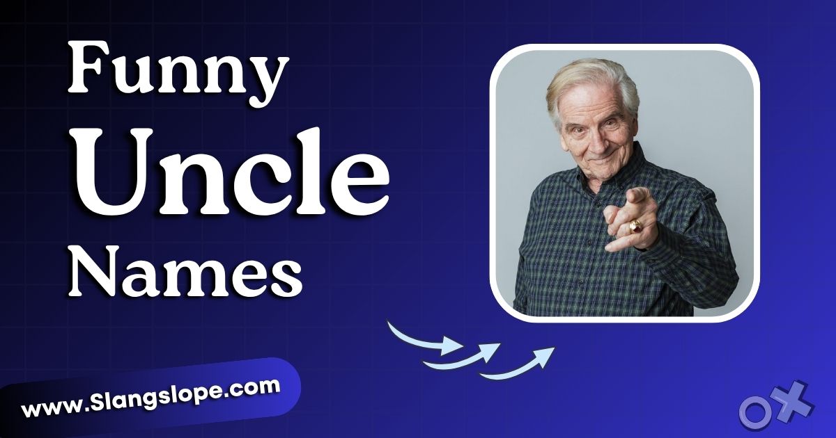 170+ Funny Uncle Names That'll Make the Whole Family Laugh