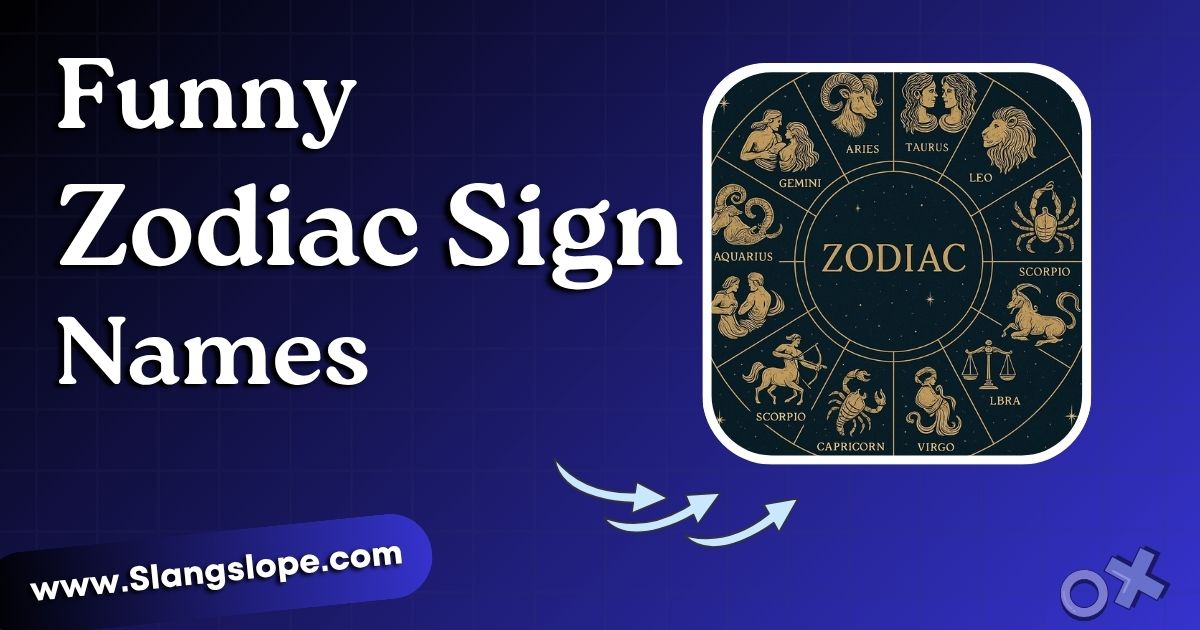 175+ Funny Zodiac Sign Names That'll Make Every Star Sign Laugh at Itself