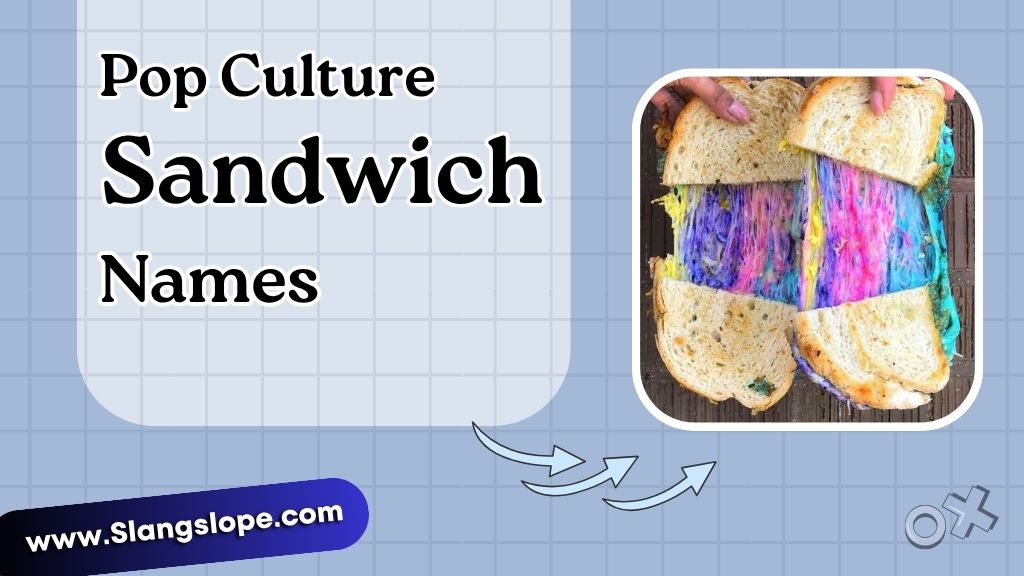 Sandwich Names Based on Pop Culture