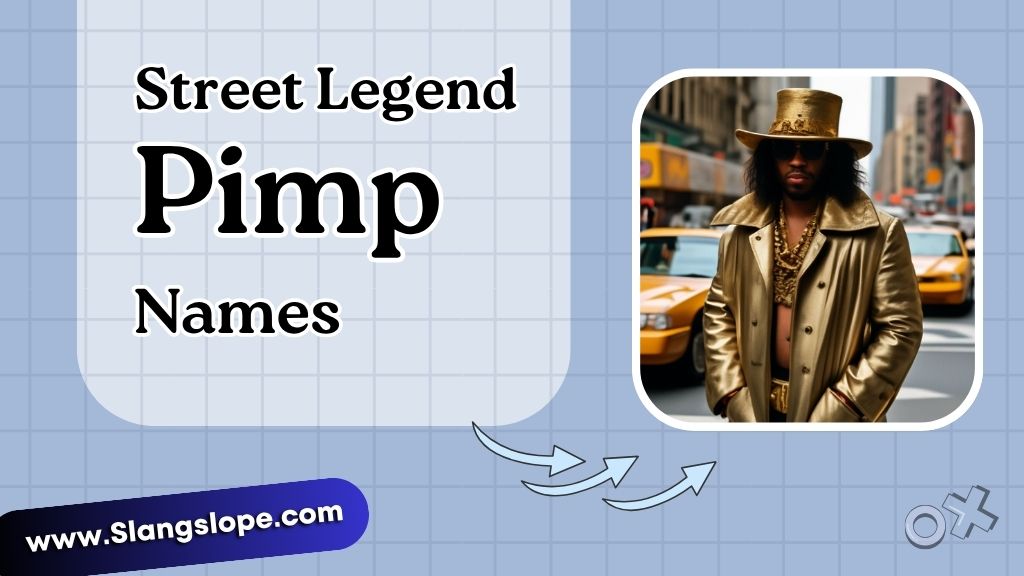 Street Legend Pimp Names