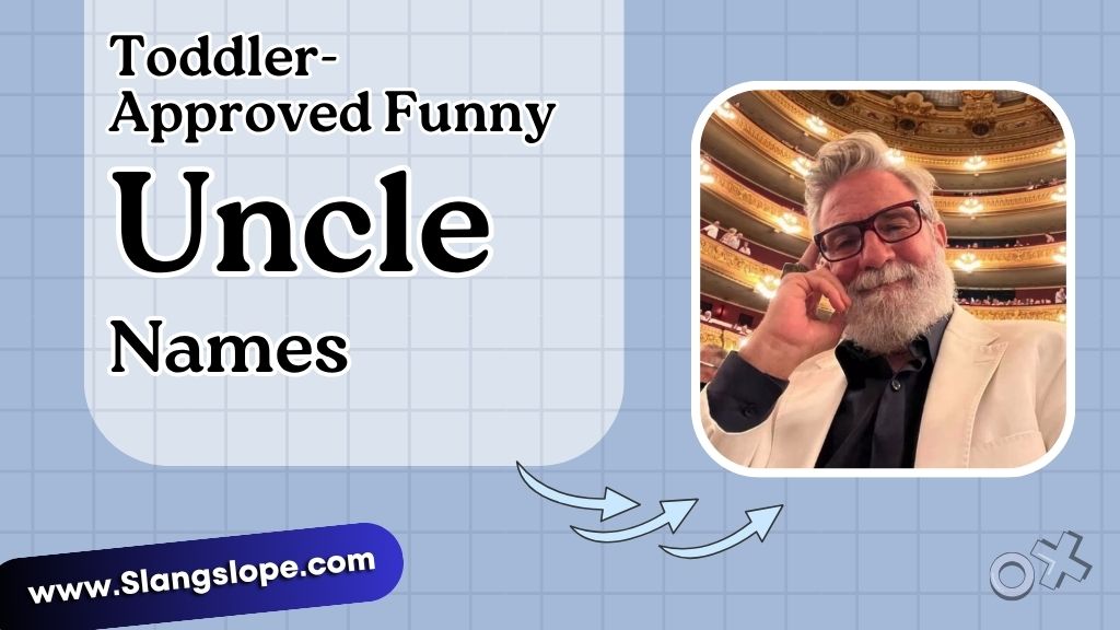 Toddler-Approved Funny Uncle Names