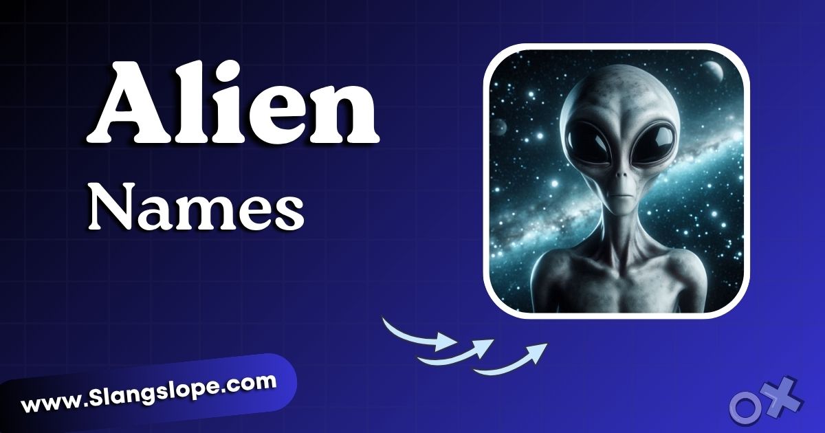 250+ Alien Names That Sound Like They're From Another Galaxy