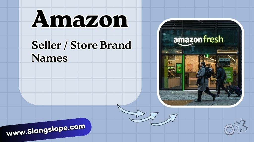 Amazon Seller / Store Brand Names