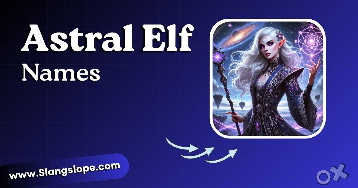 Astral Elf Names: 200+ Cosmic, Celestial & Star-Born Options