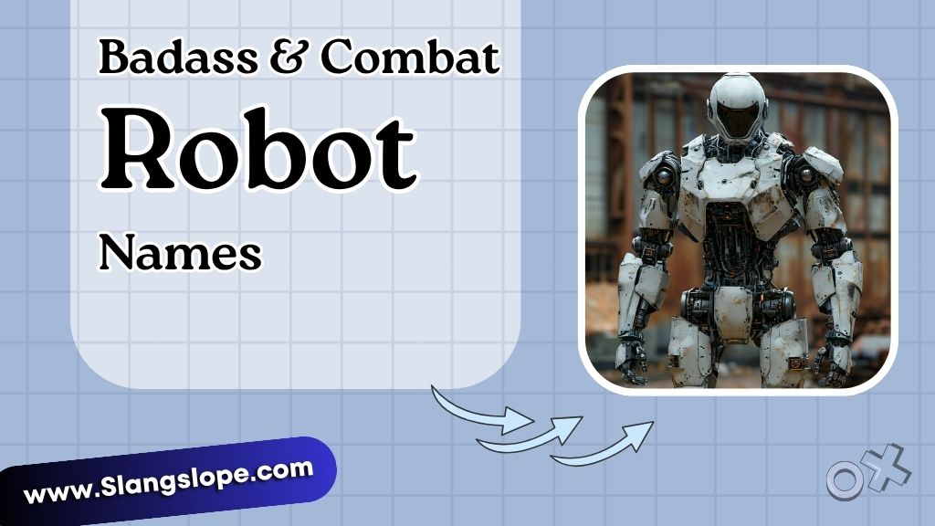 Badass & Combat Robot Names