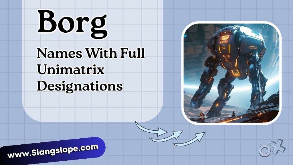 Borg Names: 170+ Designations, Drone IDs & Collective Titles