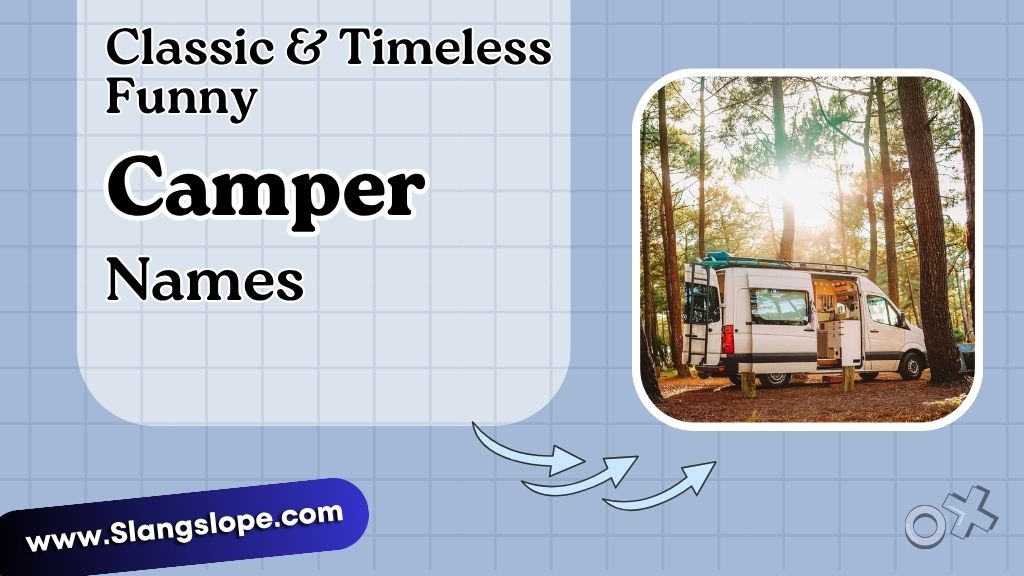 Classic & Timeless Funny Camper Names