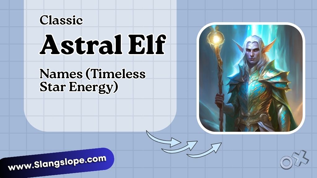 Classic Astral Elf Names (Timeless Star Energy)