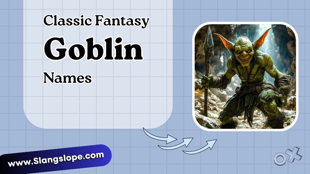 Classic Fantasy Goblin Names