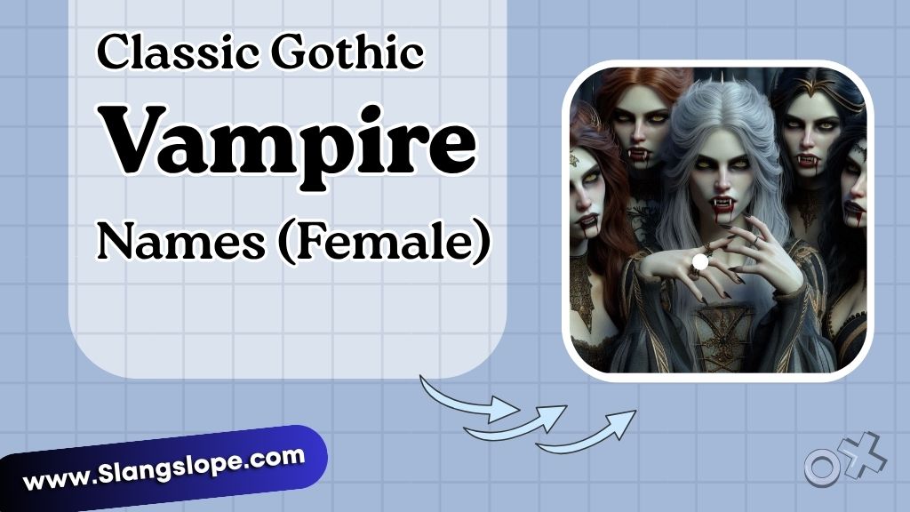 Classic Gothic Vampire Names (Female)
