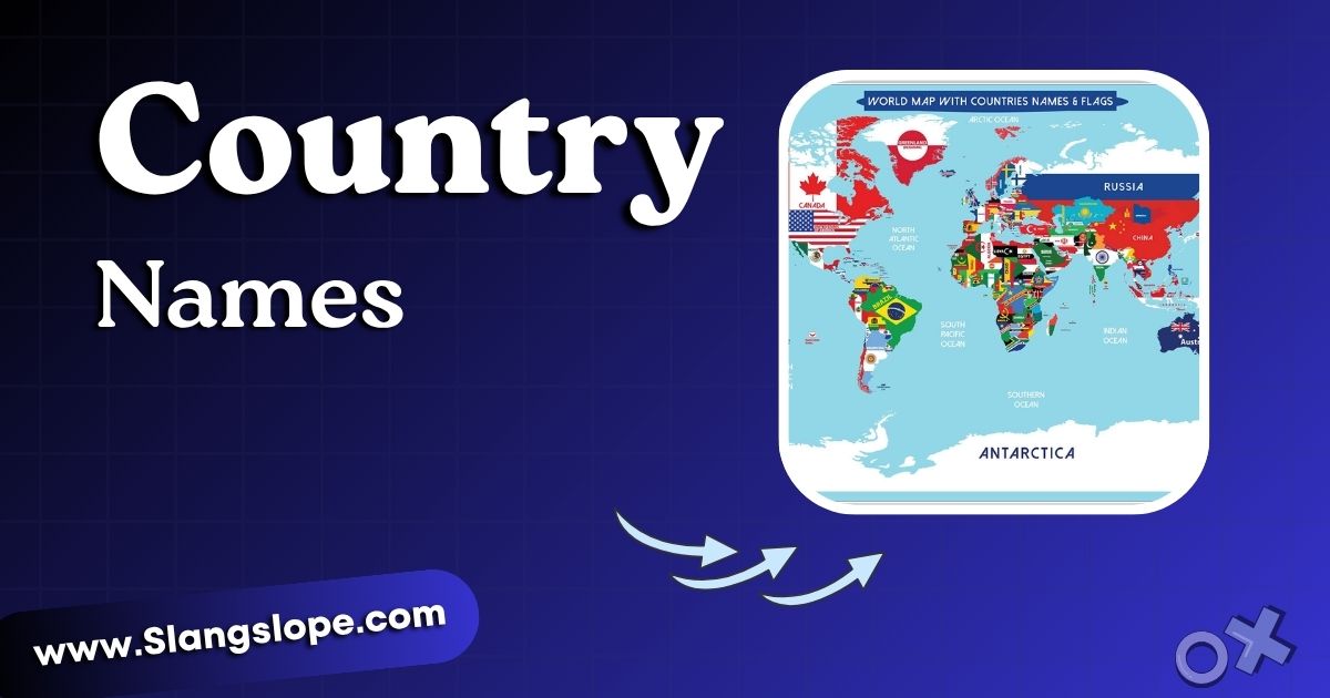 195+ Country Names From Every Corner of the World (With Meanings & Origins)