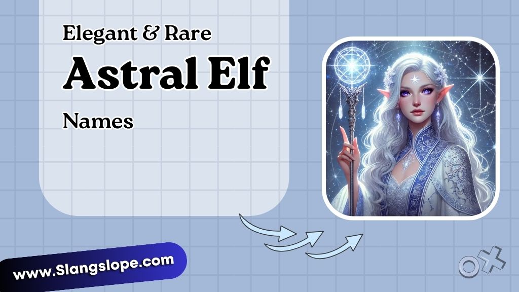 Elegant & Rare Astral Elf Names
