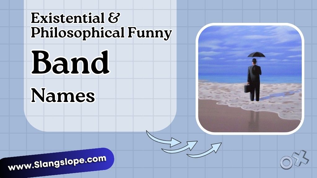 Existential & Philosophical Funny Names