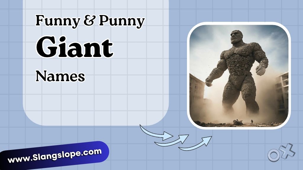 Funny & Punny Giant Names
