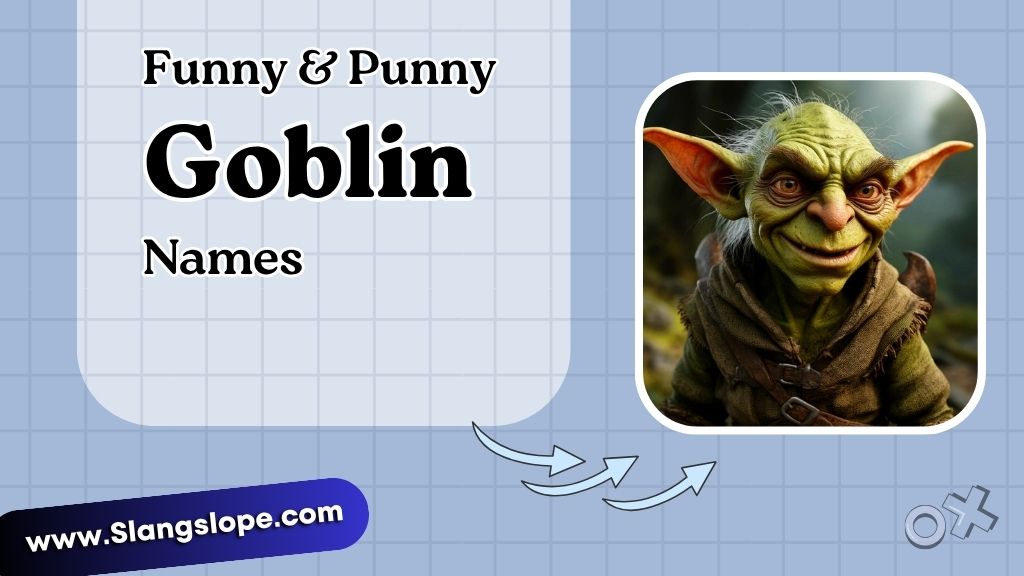 Funny & Punny Goblin Names