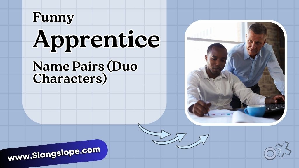 Funny Apprentice Name Pairs (Duo Characters)