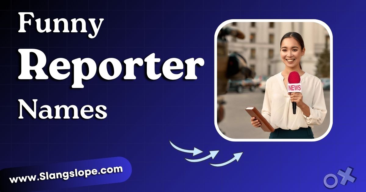 250+ Funny Reporter Names That Actually Sound Legit (And Some That Don't)