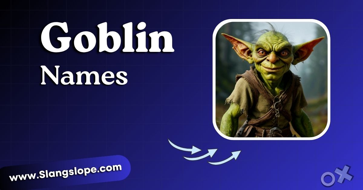 280+ Goblin Names: Creepy, Funny, Cool & Lore-Accurate Picks