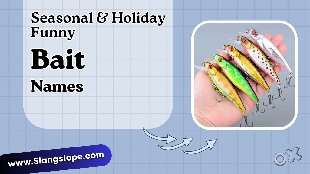 Seasonal & Holiday Funny Bait Names