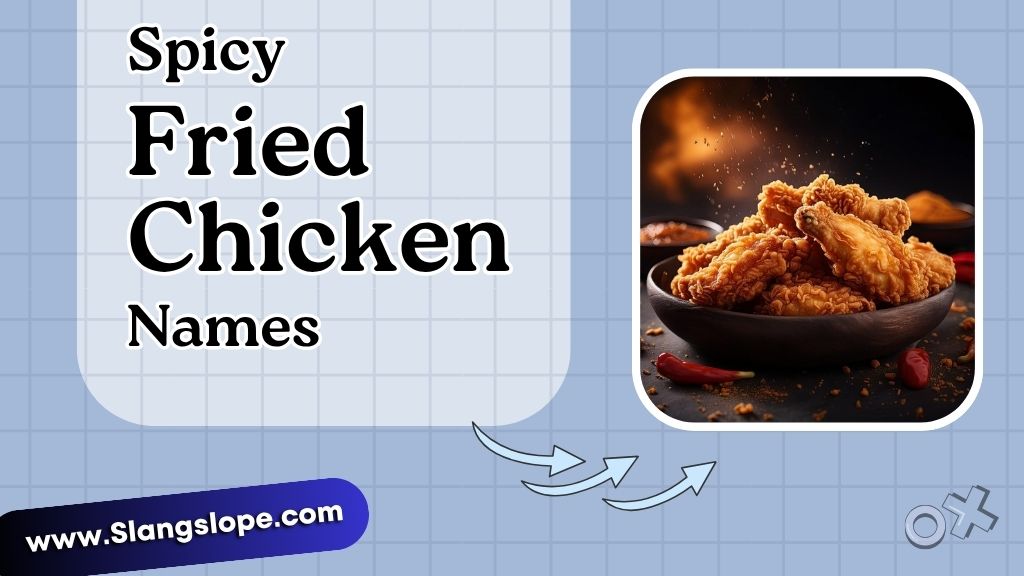 Spicy Fried Chicken Names (Because Heat Needs Drama)