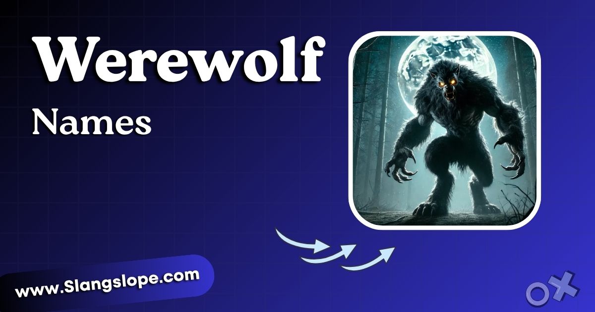 160+ Werewolf Names: Fierce, Mythic & Unforgettable Picks for Every Use